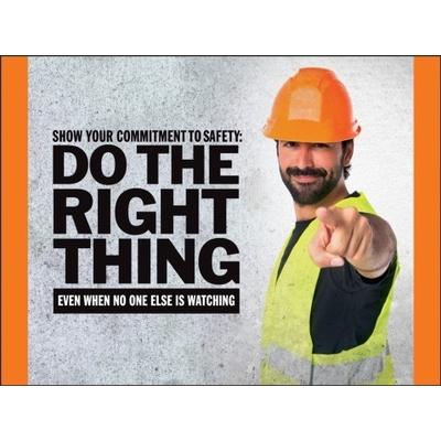Show Your Commitment to Safety, Do the Right Thing - Safety Poster ...