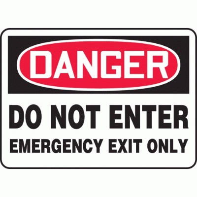Danger - Do Not Enter Emergency Exit Only OSHA Exit Sign | SAFETYCAL, INC.
