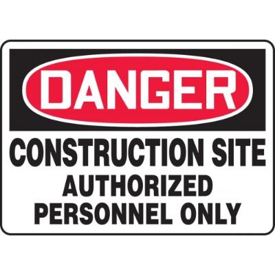 Danger - Construction Site, Authorized Personnel Only OSHA Construction ...